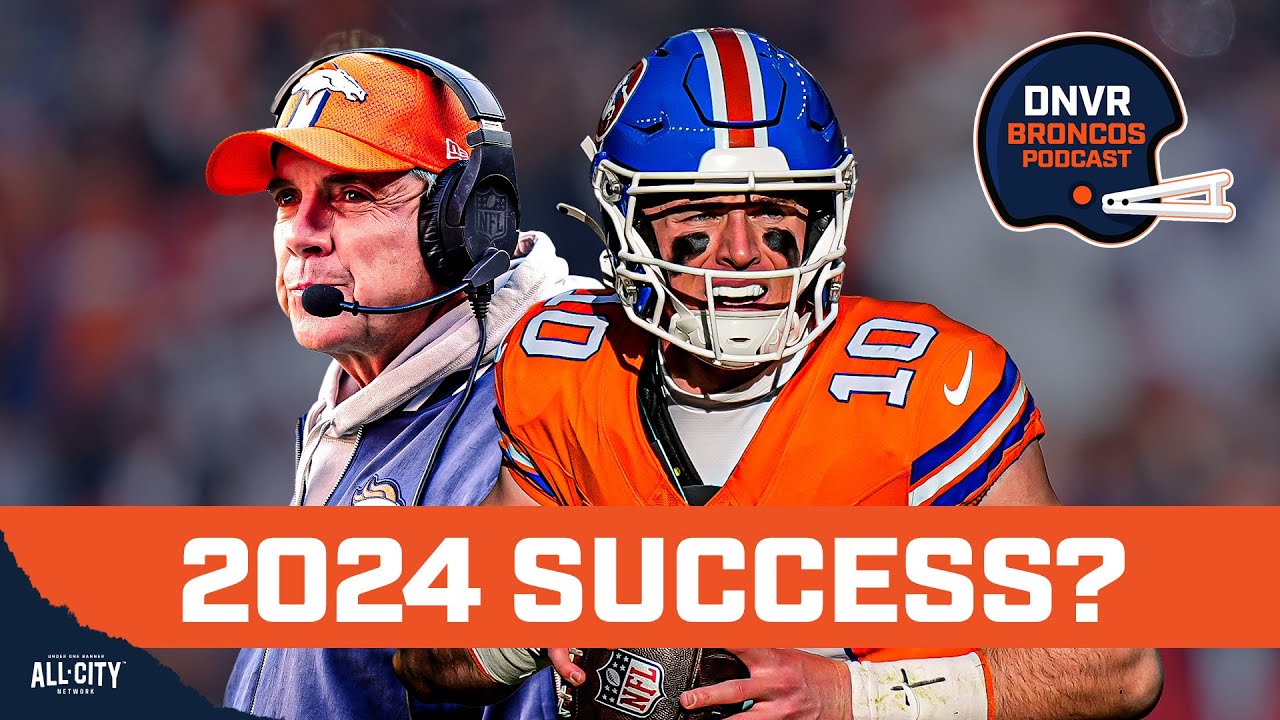 Was the Denver Broncos 2024 season a success or was there more Sean Payton & Bo Nix could have done?