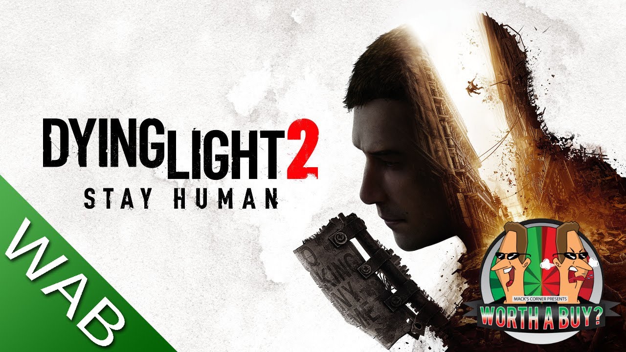 Dying Light 2 Stay Human Review part 1 - The good, the bad and the really bad.