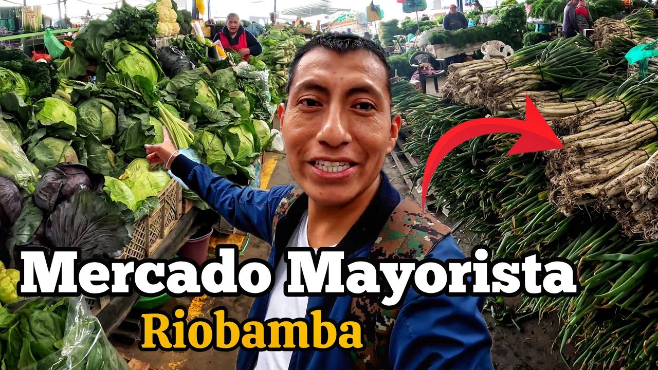 Así es el Mercado Mayorista de Riobamba: enorme, barato y lleno de sorpresas 😱 