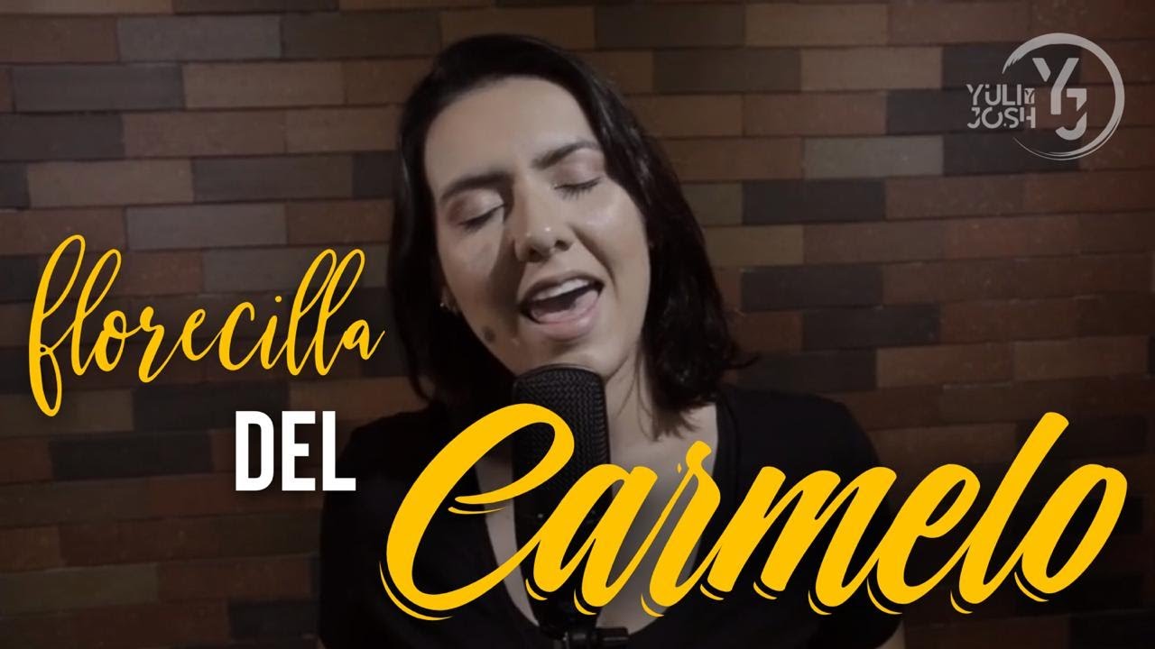 Florecilla del Carmelo - YULI Y JOSH - Cover - Santa Teresita del Niño Jesús - Música Católica