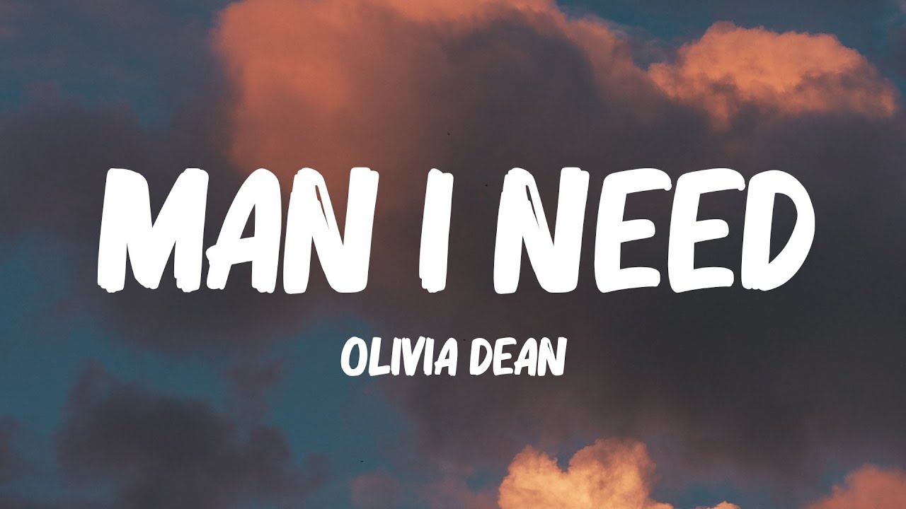 Olivia Dean - Man I Need (Lyrics)