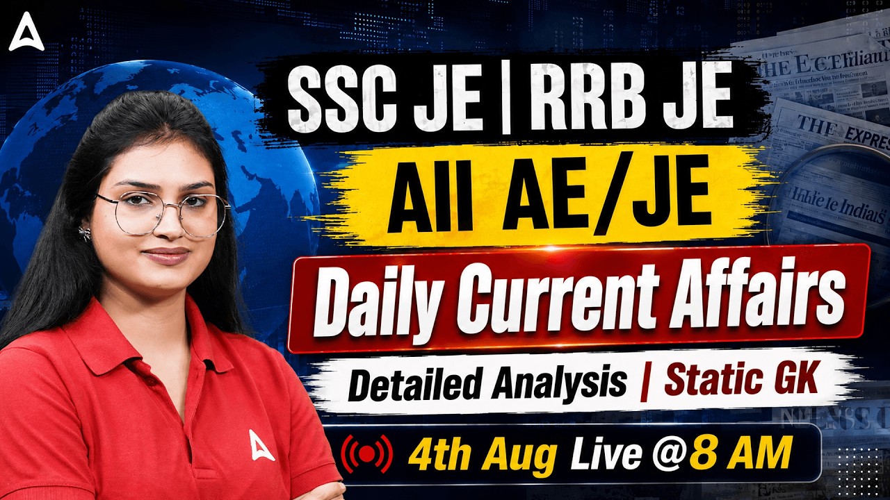 Current Affairs Today | 4 Aug Current Affairs 2026 For SSC/RRB JE Exam | Daily Current Affairs
