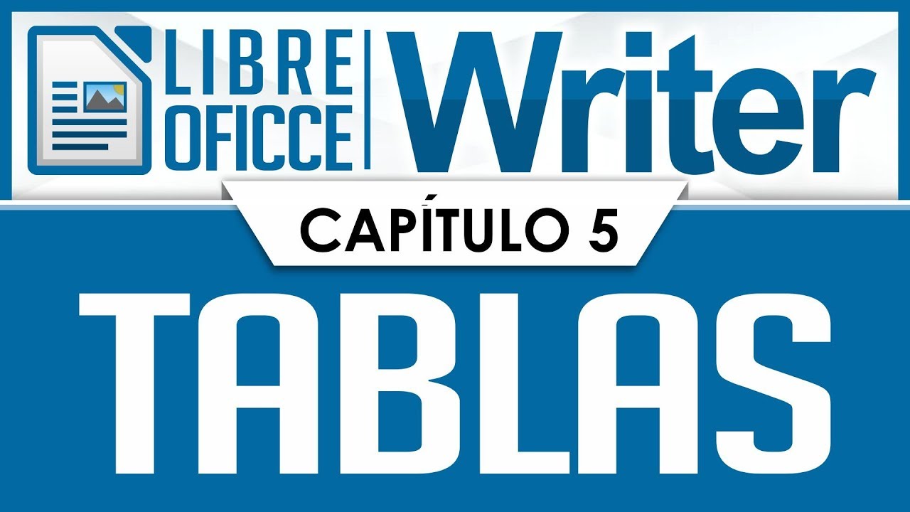 Curso LibreOffice Writer - Capítulo 5, Crear Tablas, Propiedades, Fórmulas y Funciones