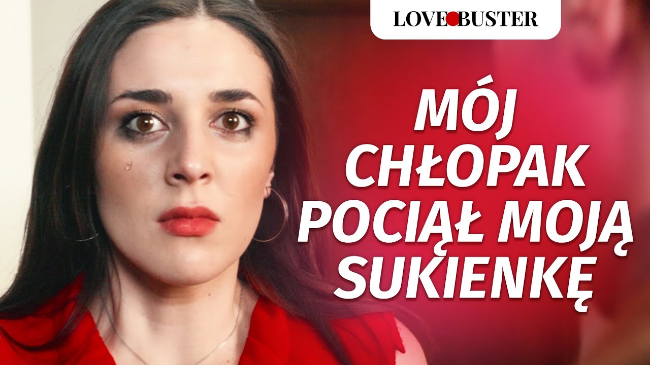 Mój chłopak pociął moją sukienkę | @LoveBusterPolska