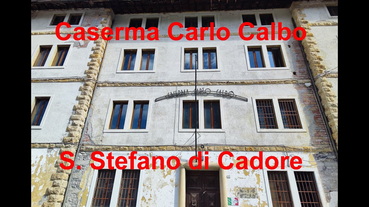 Caserma Carlo Calbo - Santo Stefano di Cadore (BL)
