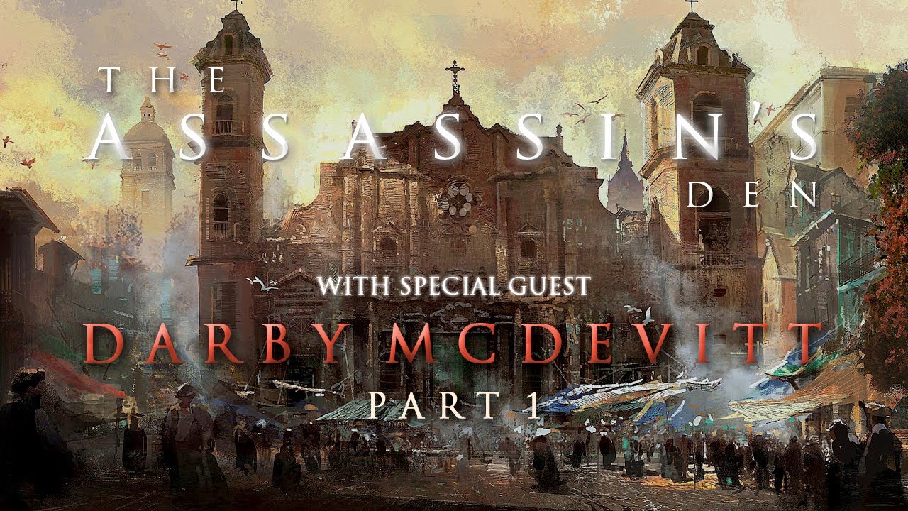 Darby McDevitt Part 1/2 | Philosophies, AC4 Deleted Scenes, The Writing Process | The Assassin's Den