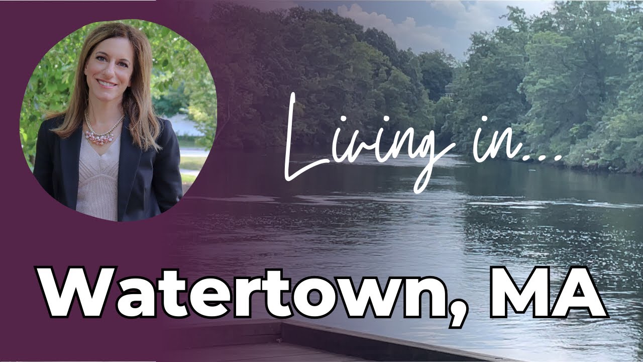 Moving to WATERTOWN, MA? Why this town on the Charles is a great place to live.