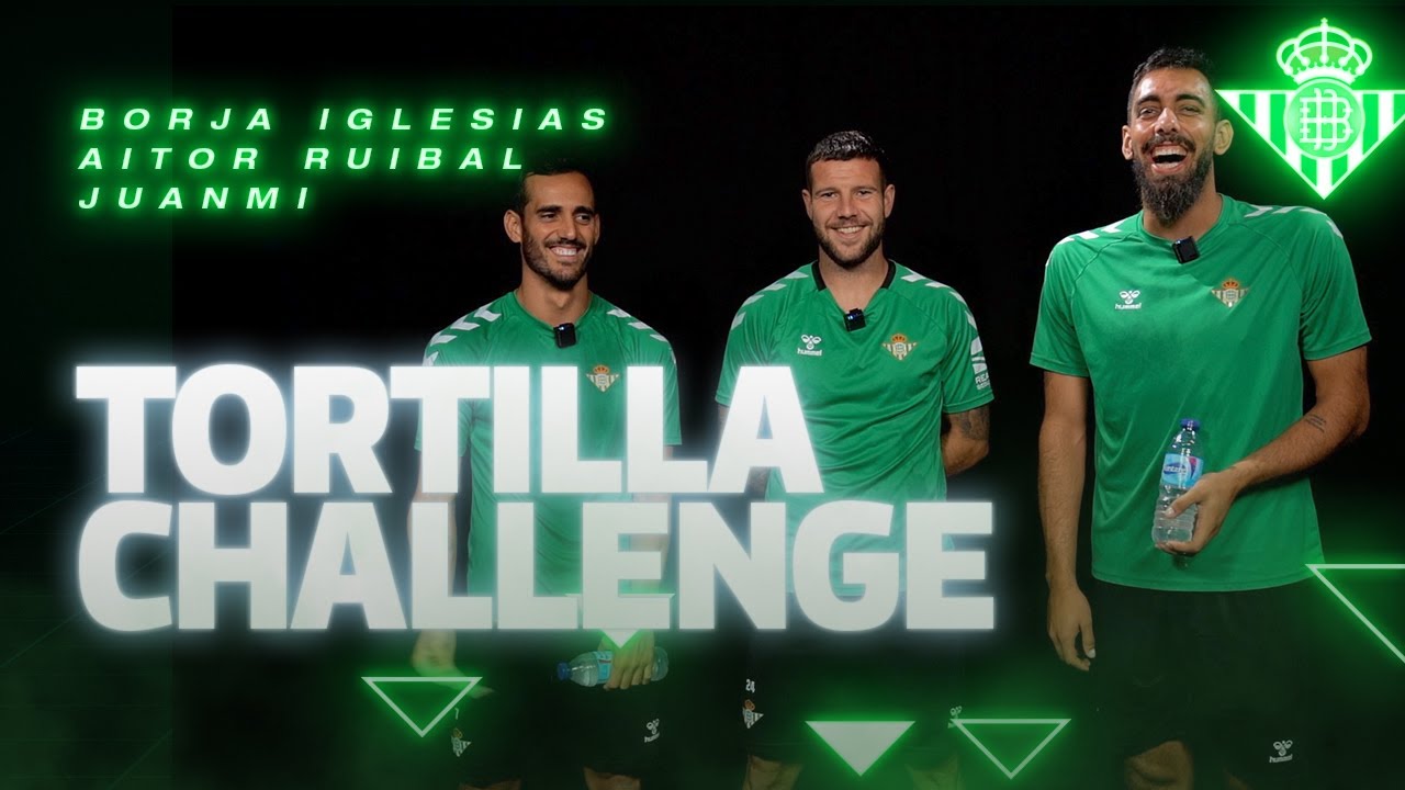 ¡RETO de la TORTILLA con Borja Iglesias, Juanmi y Aitor! 👋😂 | CHALLENGE| Real Betis Balompié