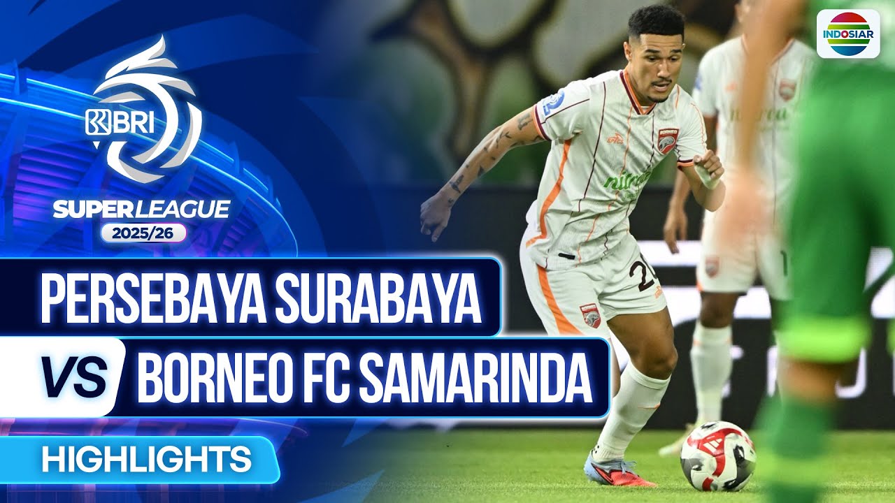 Persebaya Surabaya VS Borneo FC Samarinda  - Highlights | BRI Super League 2025/26