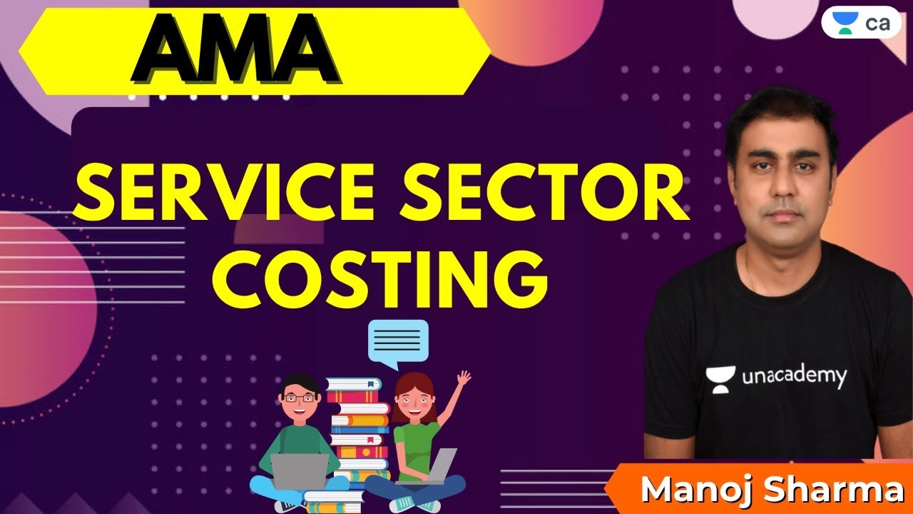 Service Sector Costing | AMA | Target May 2021 | CA Final | Manoj Sharma