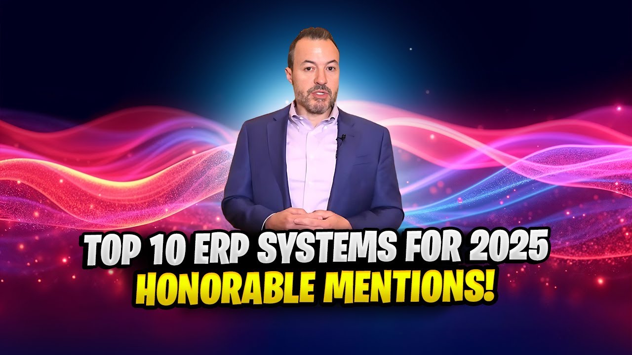 Top 10 ERP Systems for 2025: Honorable Mentions!