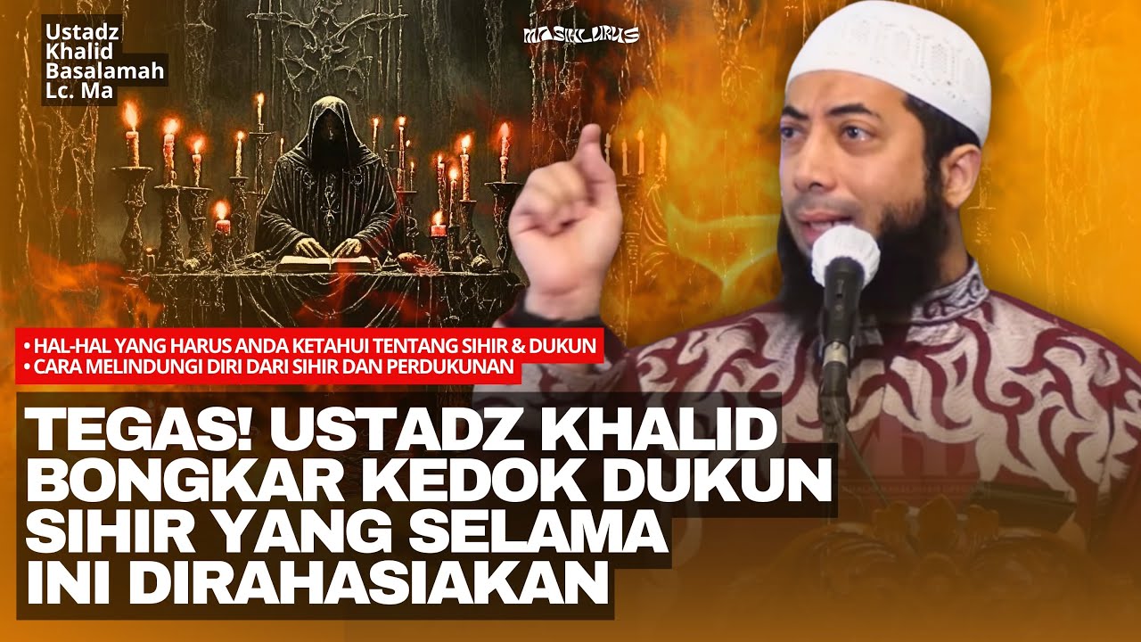 Cara Melindungi Keluarga dari Sihir & Dukun! | Ustadz Khalid Basalamah