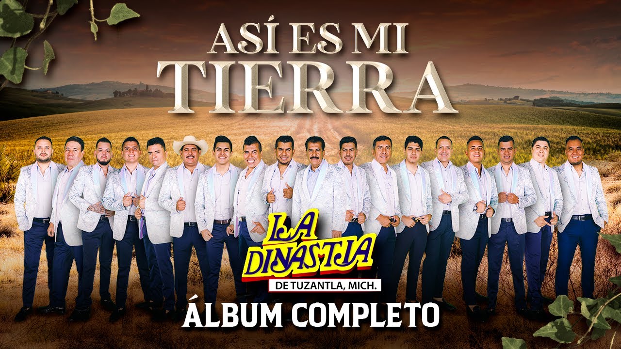 La Dinastía de Tuzantla - Álbum Completo - Así Es Mi Tierra