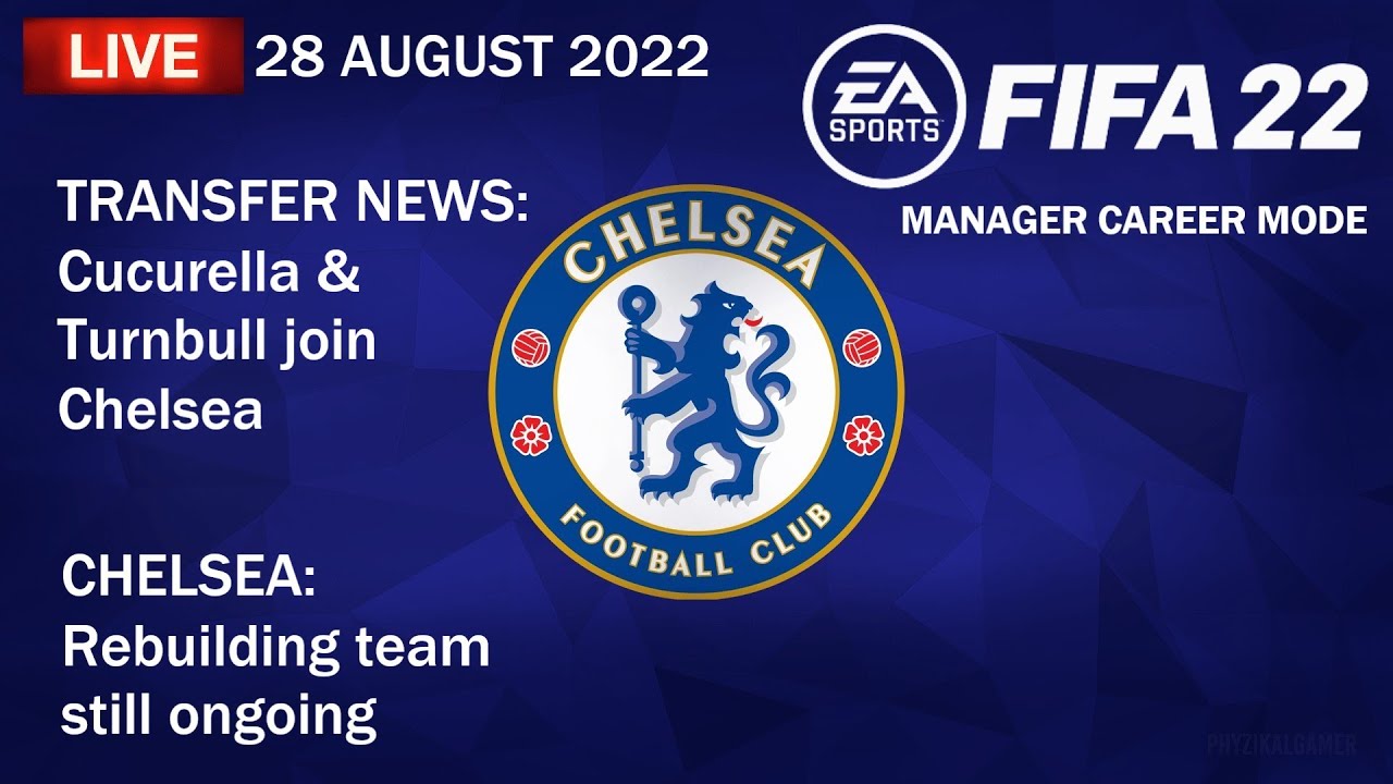 FIFA 22 Livestream - Manager Career Mode CHELSEA - 28 August 2022