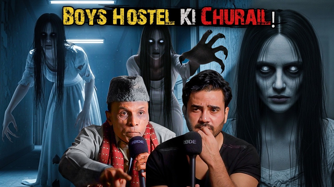 Boys Hostel Ki Churail | Ahmed Khan Podcast