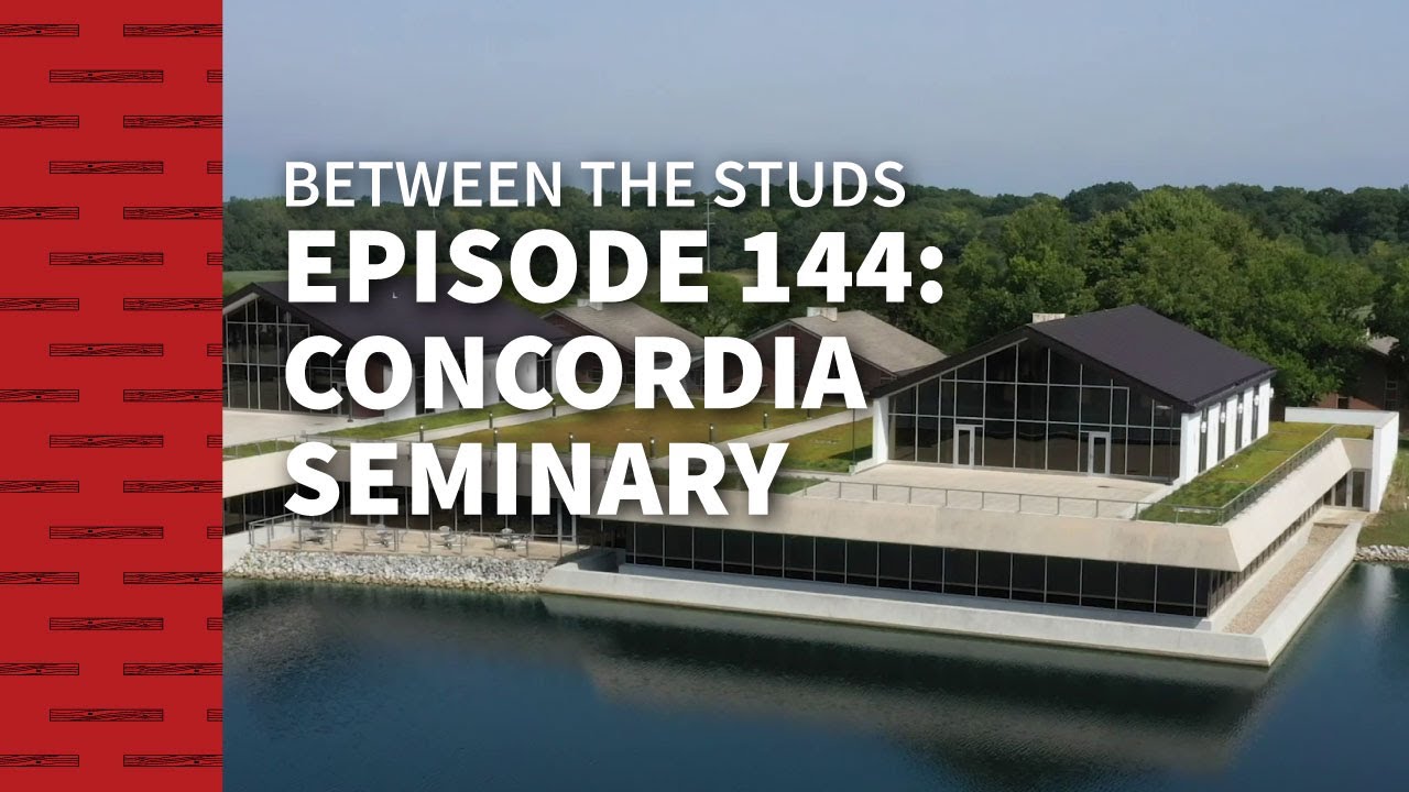 Episode 144: Concordia Seminary