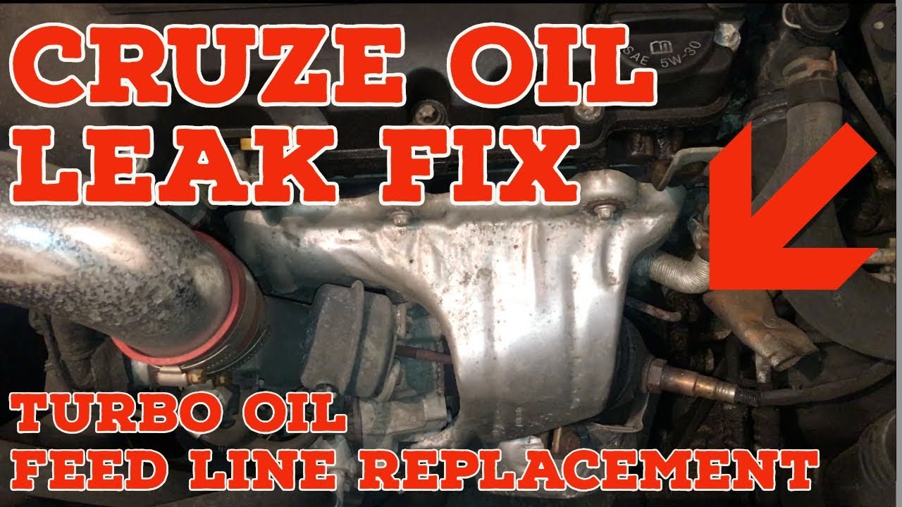 Chevy Cruze Oil Leak - Turbo Oil Feed Line Replacement - FIXED! - Same for Sonic, Trax, and Encore
