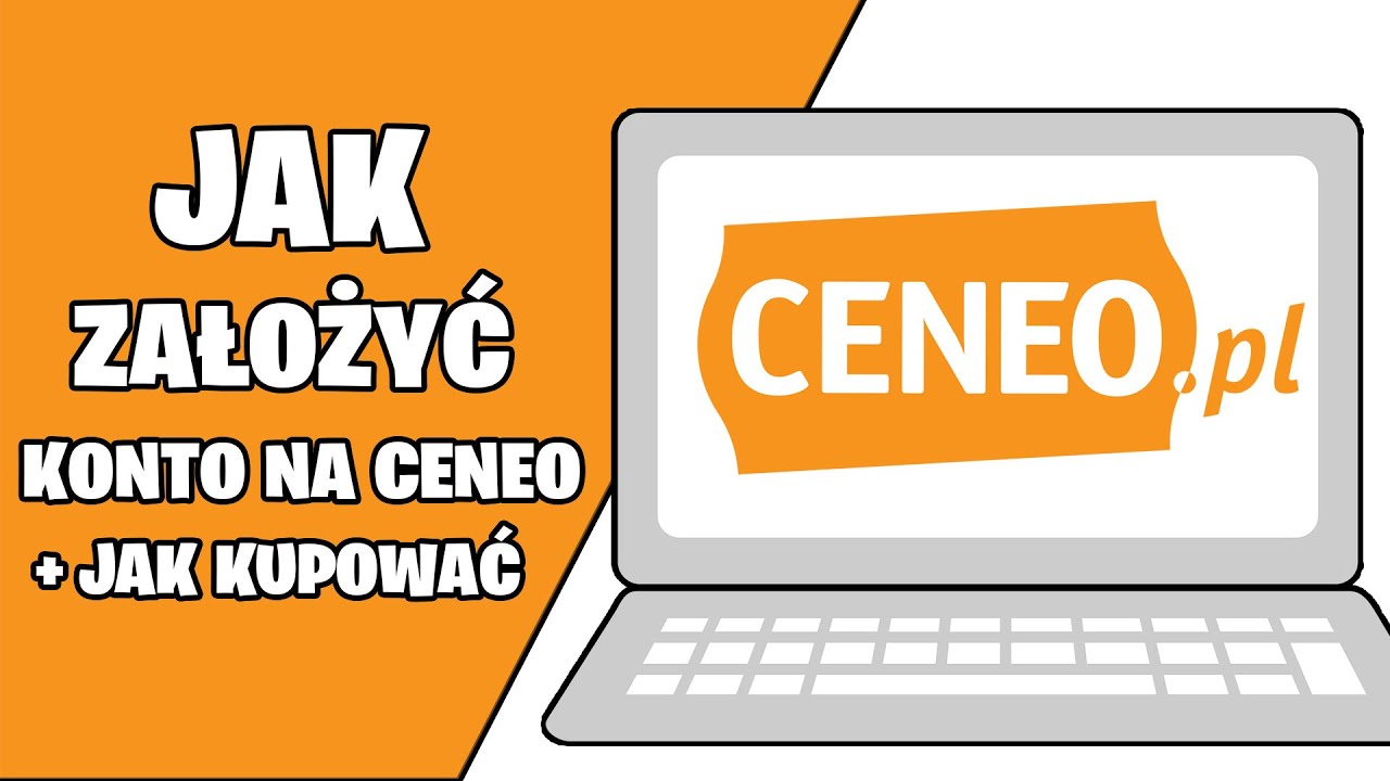 Jak założyć konto na CENEO + Jak kupować? Jak dokonać zakupu?