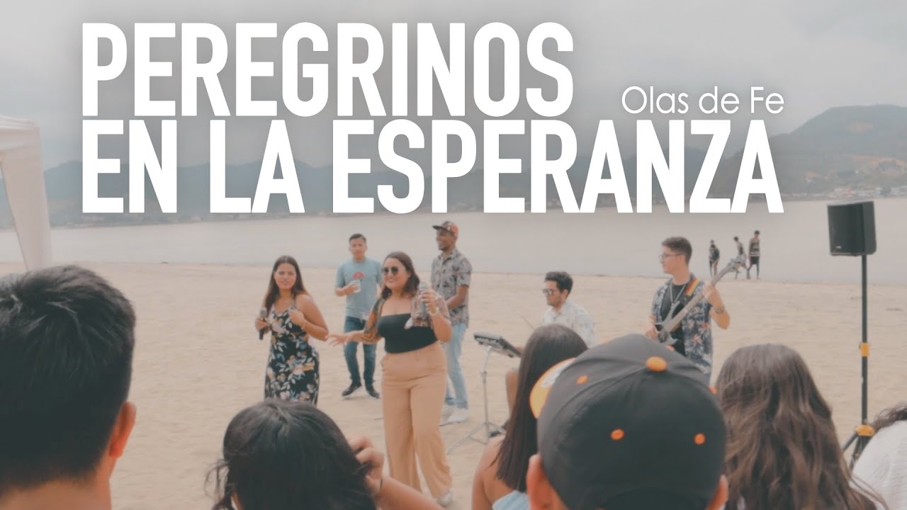 Olas de Fe | Peregrinos en la Esperanza