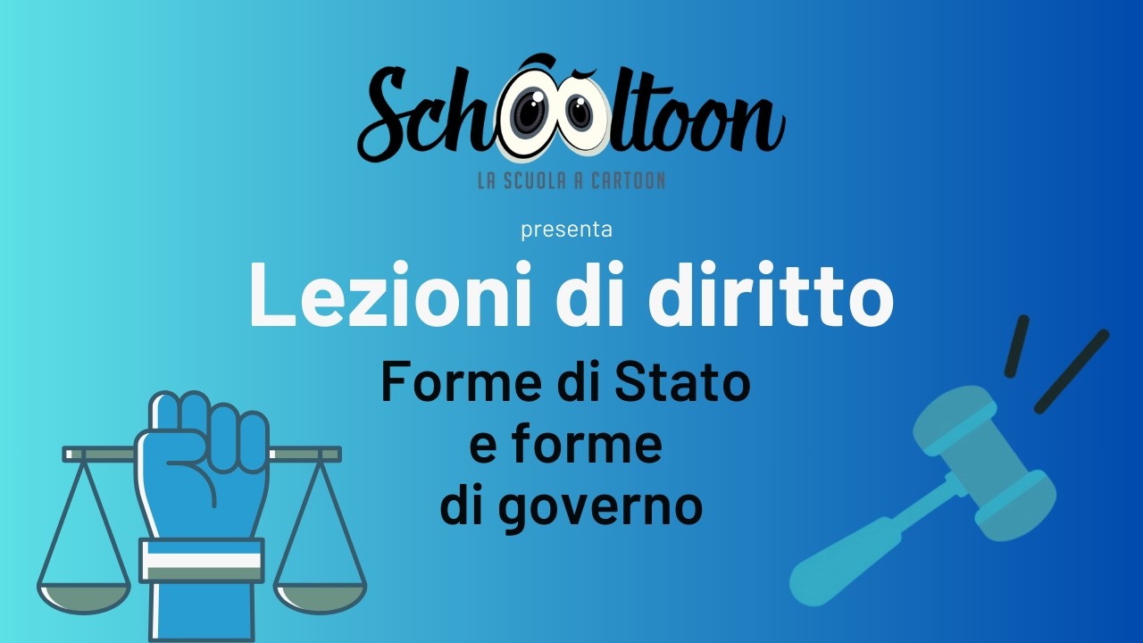 Diritto -  Forme di Stato e forme di governo - Schooltoon - La Scuola a Cartoon
