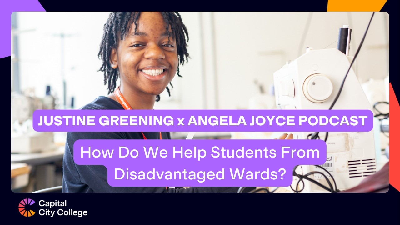 How Do We Help Students From Disadvantaged Wards? | Justine Greening x Angela Joyce Podcast