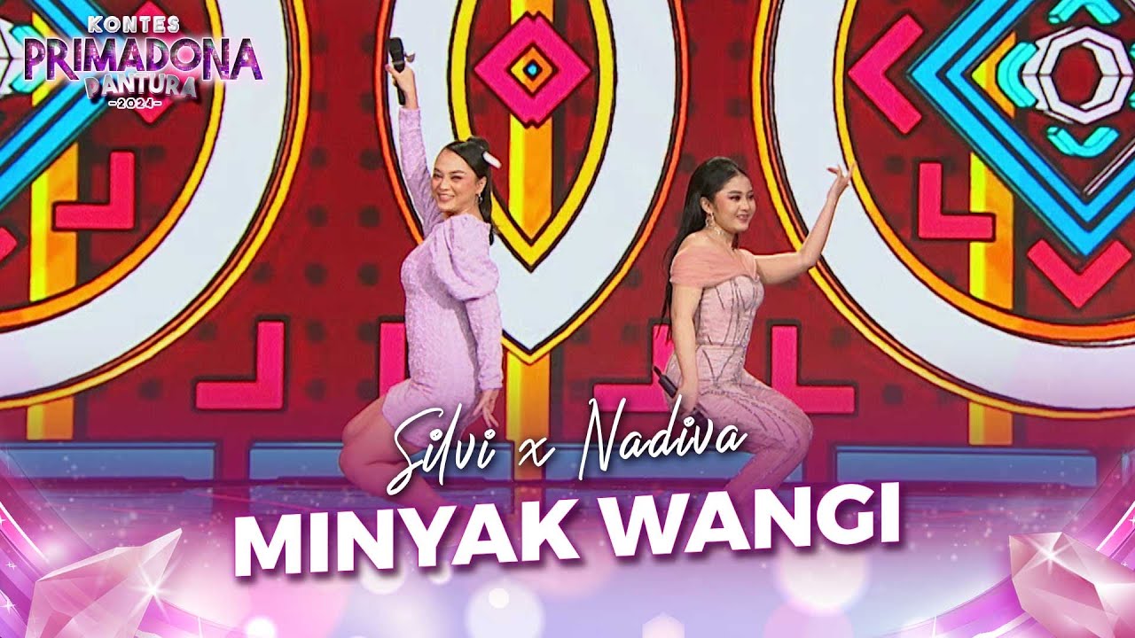 EKSPRESI DAN GOYANGAN! Silvi (Pasuruan) X Nadiva (Jember) - Minyak Wangi | KONTES PRIMADONA PANTURA