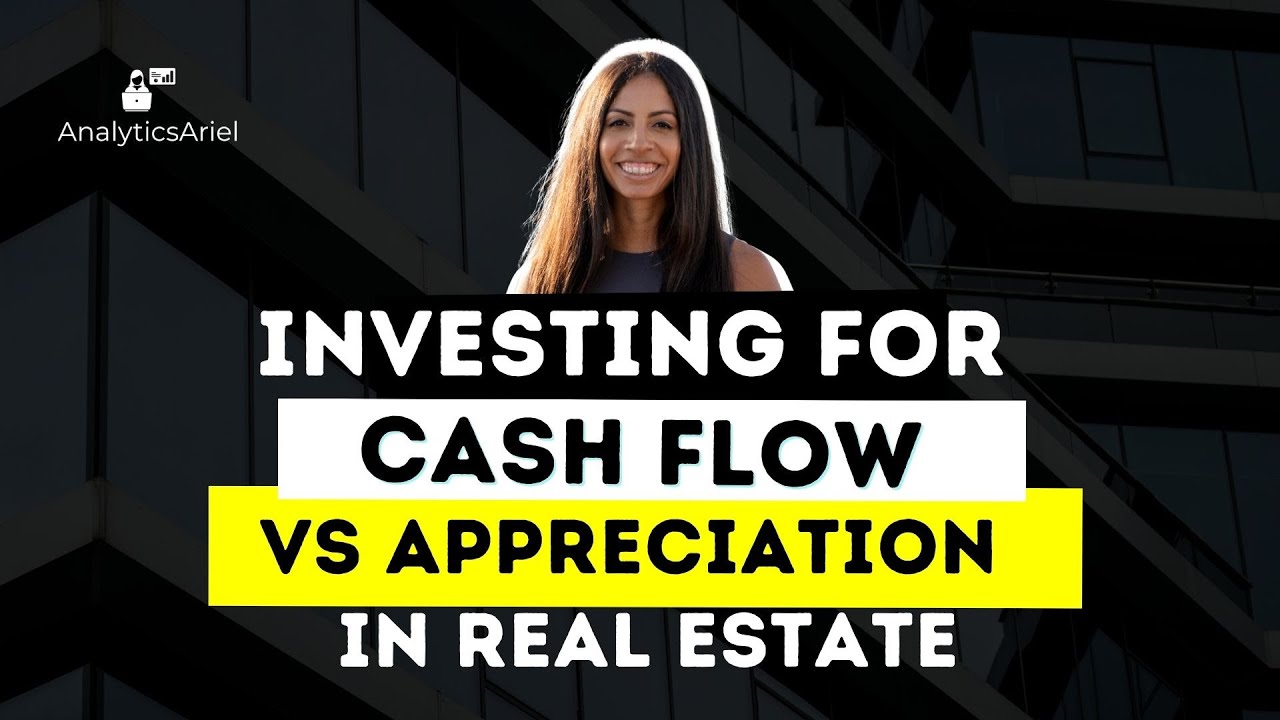 Investing for Cash Flow vs Appreciation in Real Estate