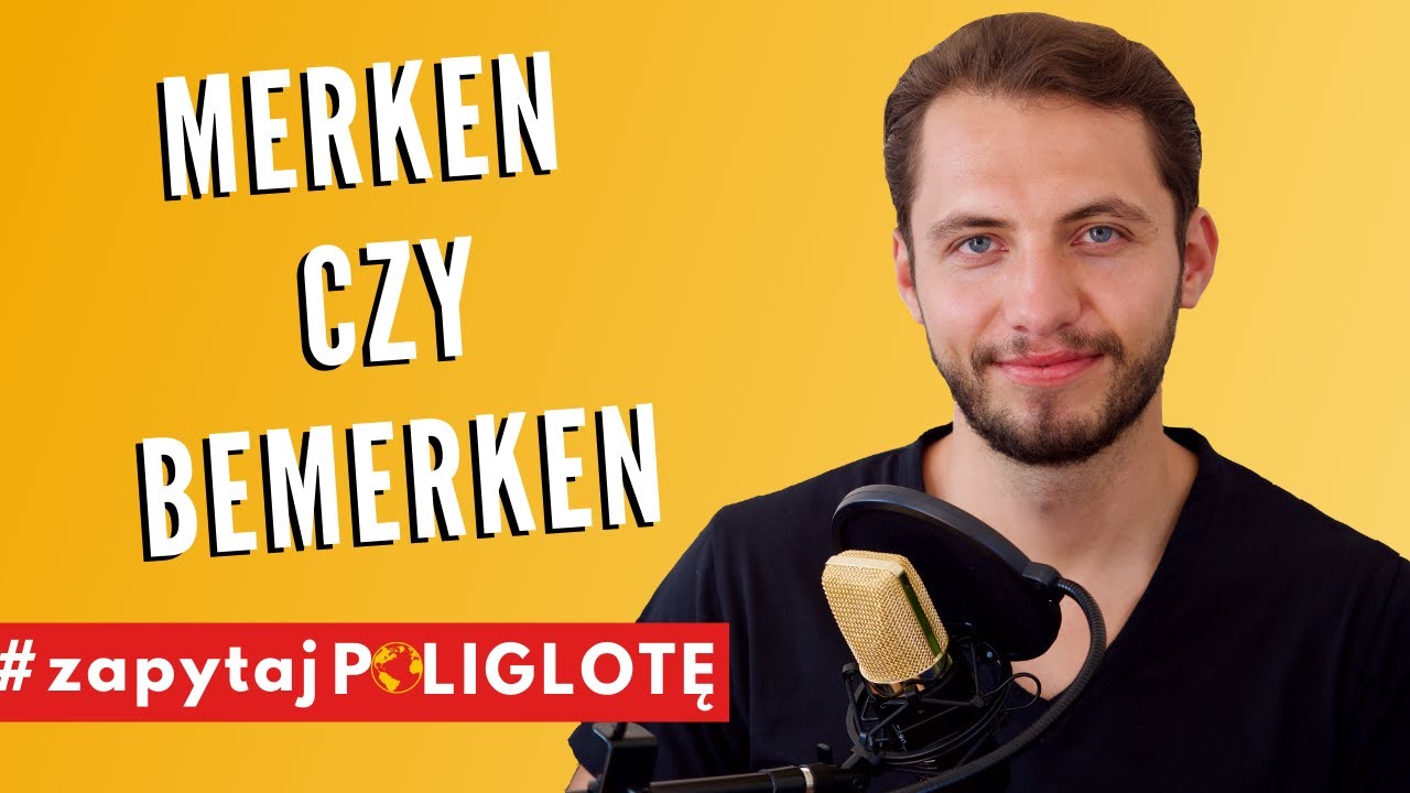 Merken czy bemerken? #zapytajpoliglote de odc. 47