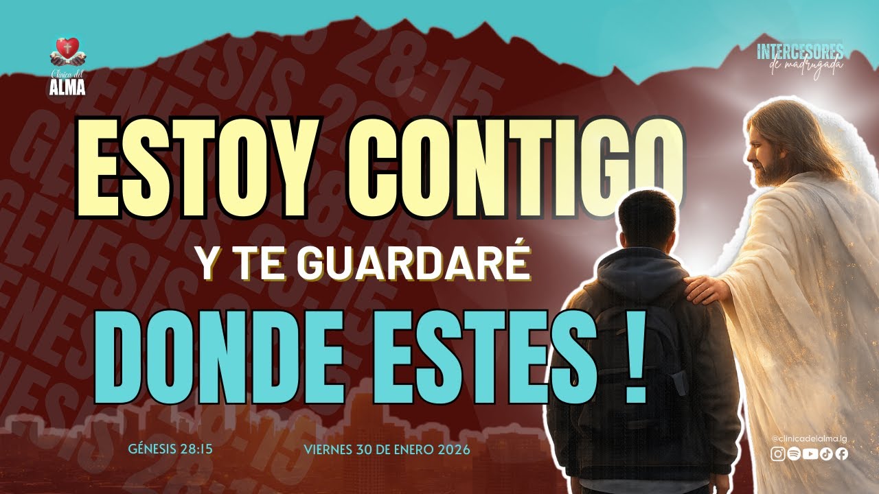 🕊️🔥 ESTOY CONTIGO Y TE GUARDARÉ DONDE ESTES |Viernes 30 de Enero  2026| Intercesores de Madrugada |