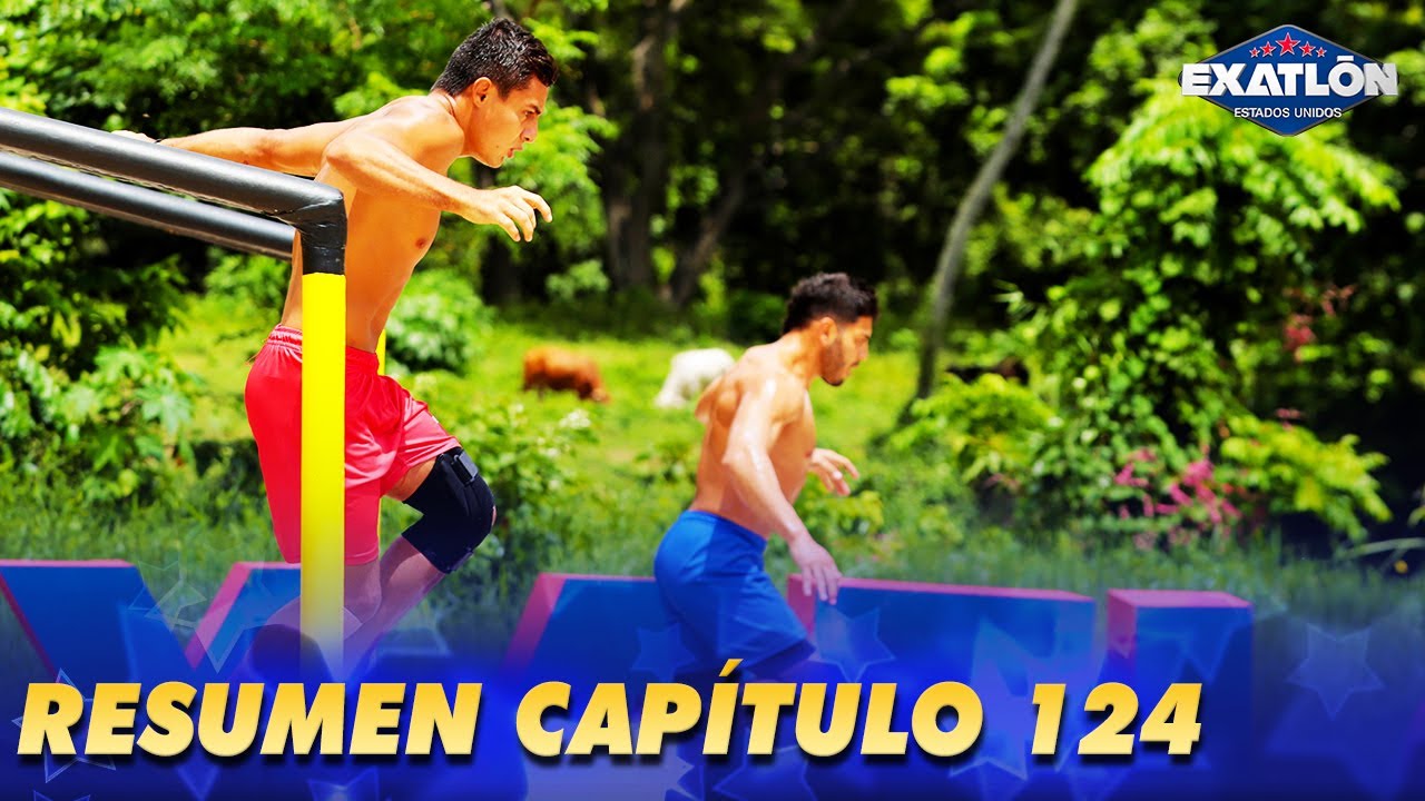 Resumen del capítulo 124 de Exatlón EEUU # 4