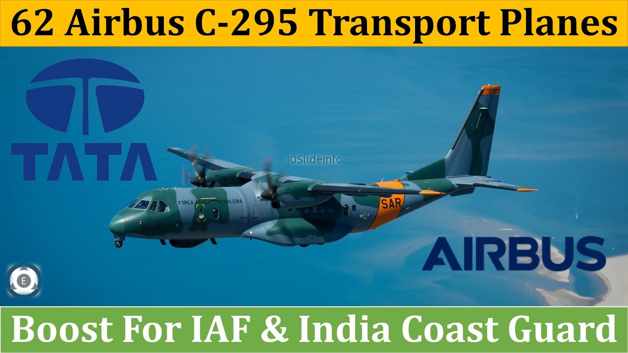 62 Airbus C-295 Transport Planes For IAF & India Coast Guard | Replacement For HS-748 AVRO