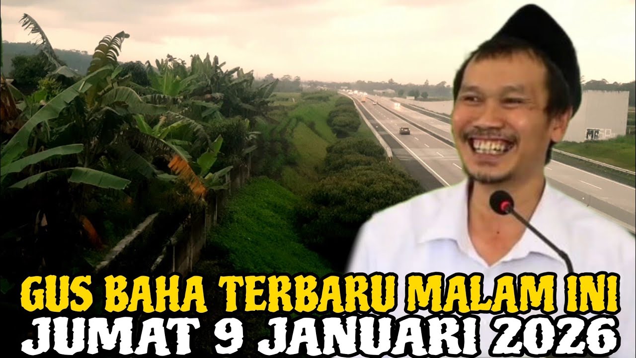 Gus Baha Terbaru Malam Ini Jumat 9 Januari 2026