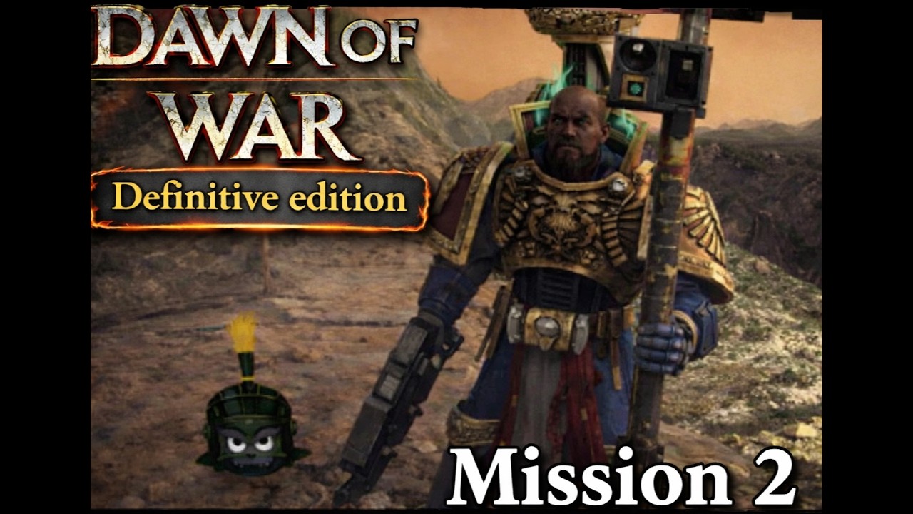 Dawn of War Mission 2