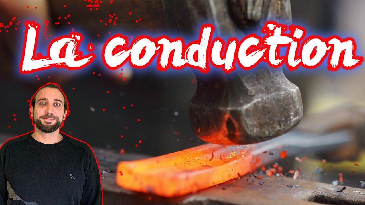 Tout sur la conduction thermique !