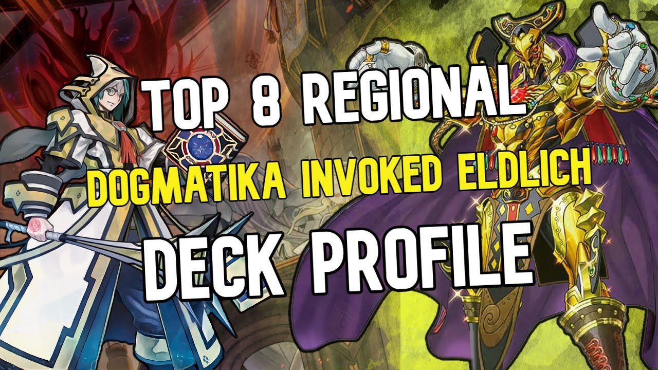 Yu-Gi-Oh! Top 8 Regional Dogmatika Invoked Eldlich Deck Profile (September/October 2021)