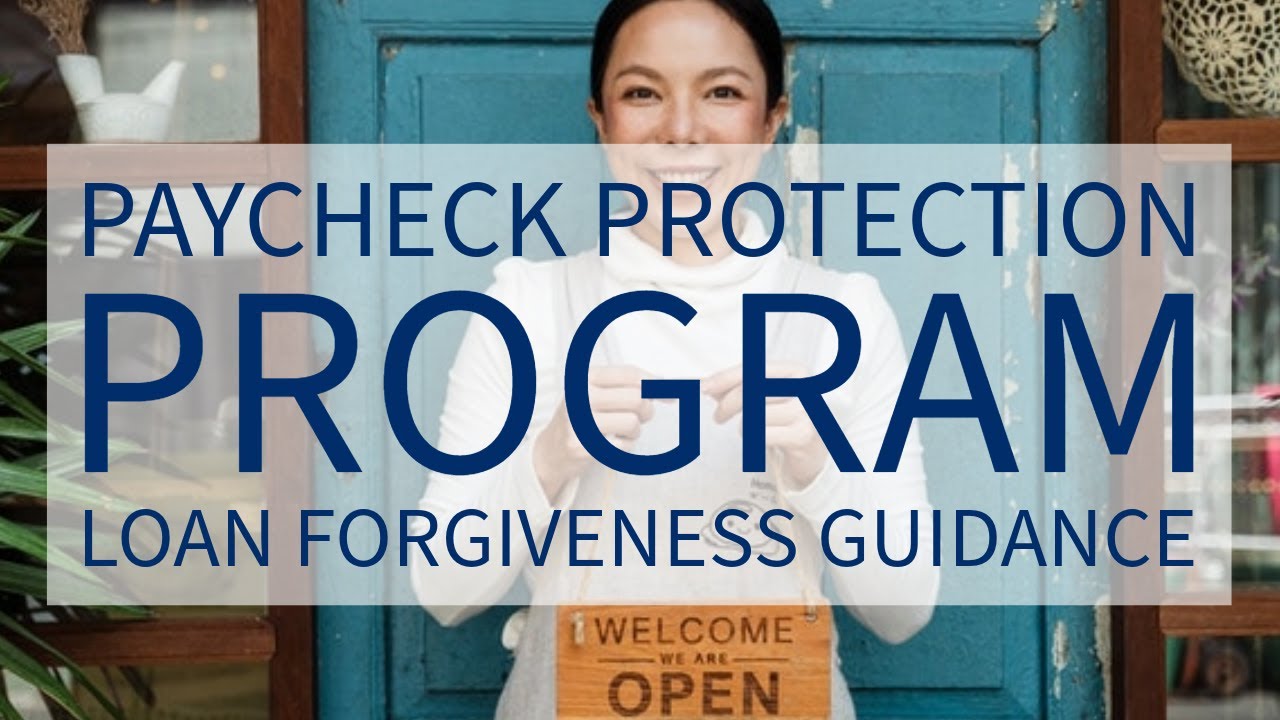 Paycheck Protection Program – How to Request or Verify Your Forgiveness