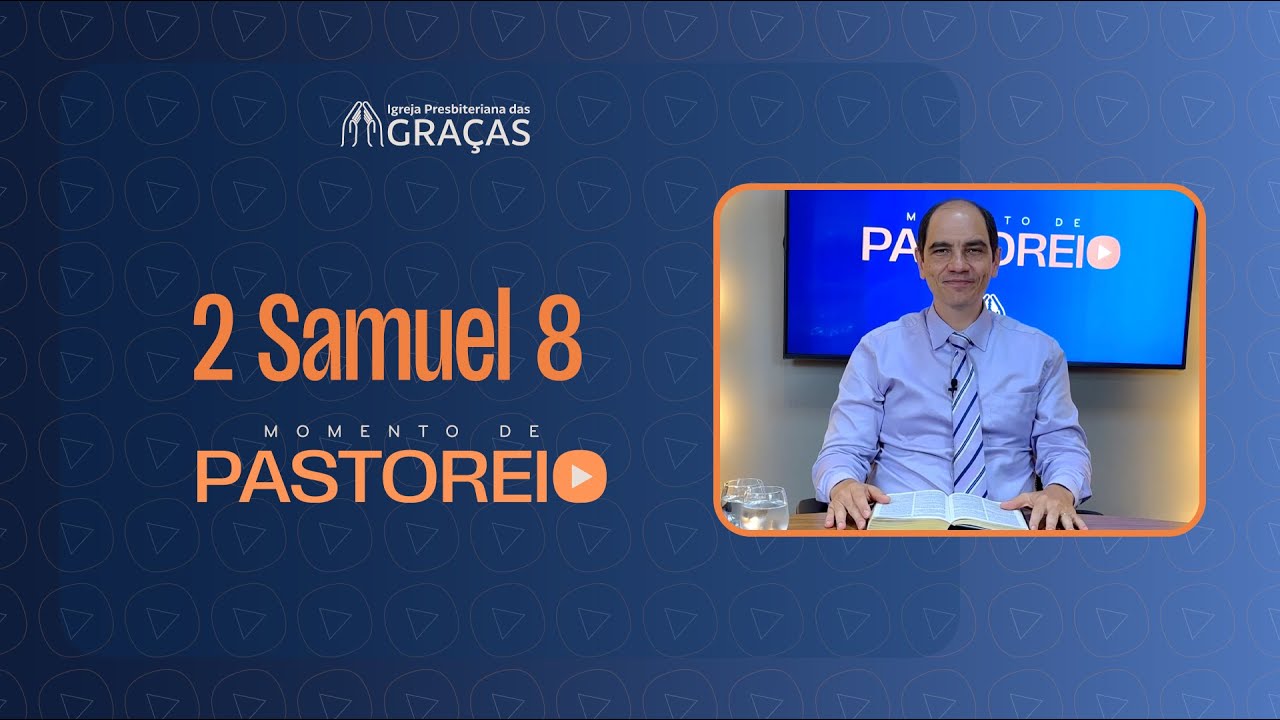 Momento de Pastoreio - 2 Samuel 8