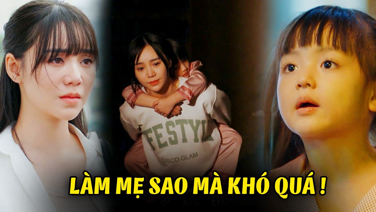 Khóa học LÀM MẸ này mẹ học mãi chưa xong, thậm chí có lúc mẹ thấy mệt lắm rồi | Đừng làm mẹ cáu