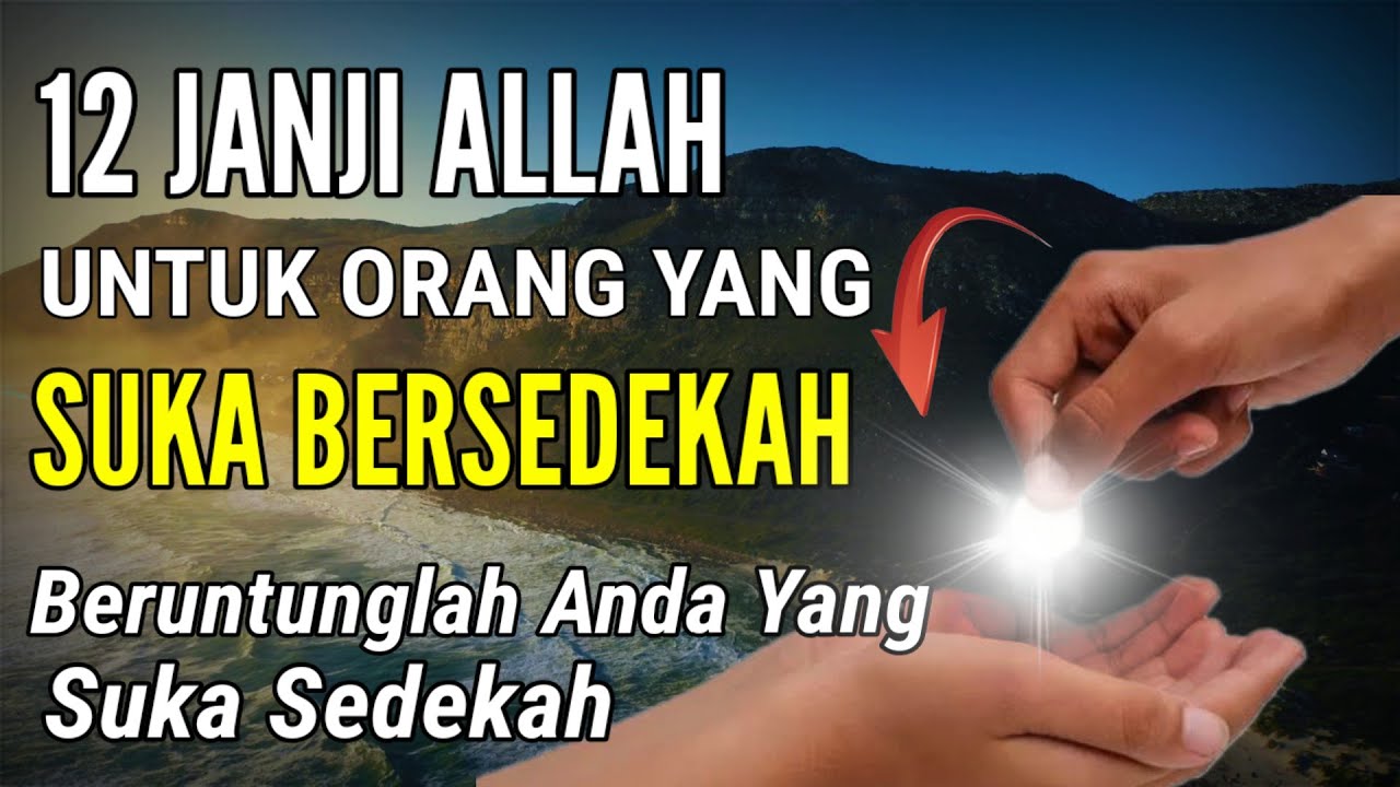 INILAH 12 JANJI ALLAH BAGI ORANG YANG SUKA BERSEDEKAH | BERBAHAGIALAH YANG GEMAR SEDEKAH