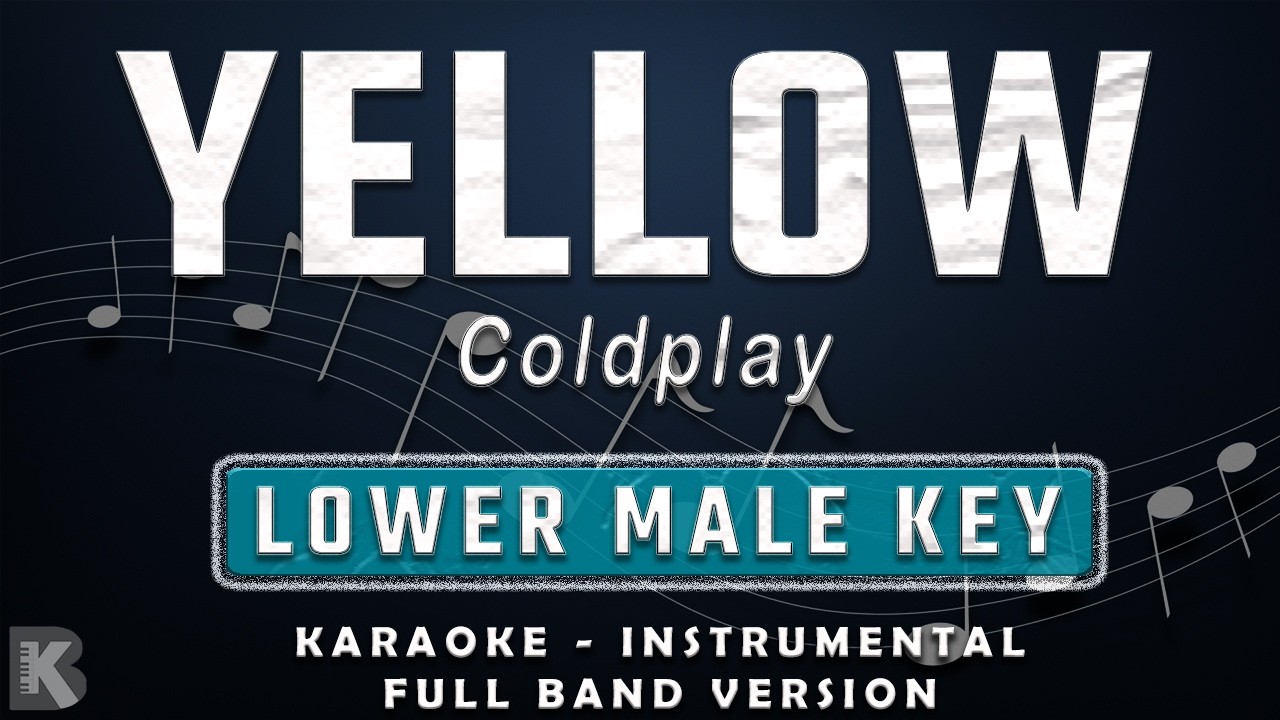 Yellow - Coldplay (Full Band Karaoke) Lower Male Key - Instrumental