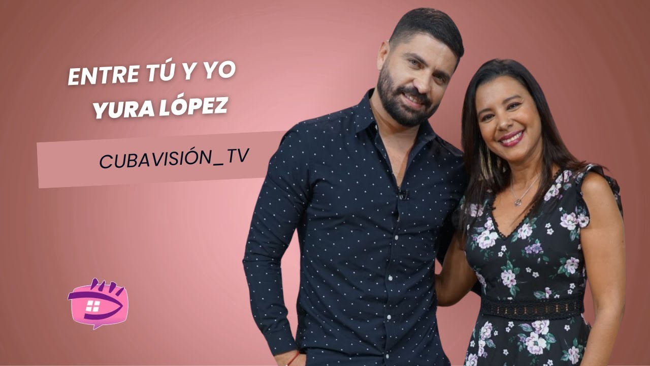 ENTRE TÚ Y YO:  YURA LOPEZ