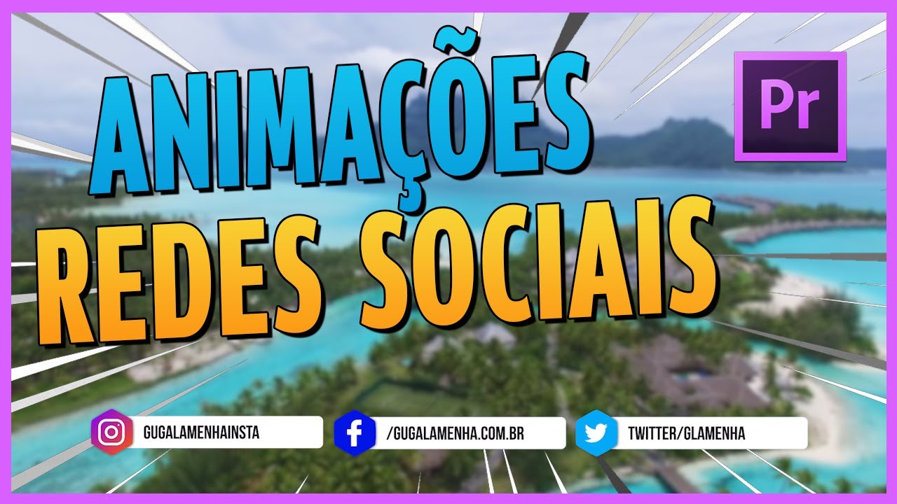 ADOBE PREMIERE - ANIMAÇÕES para REDES SOCIAIS - Instagram-Fecebook-Twitter - LOWER THIRDS