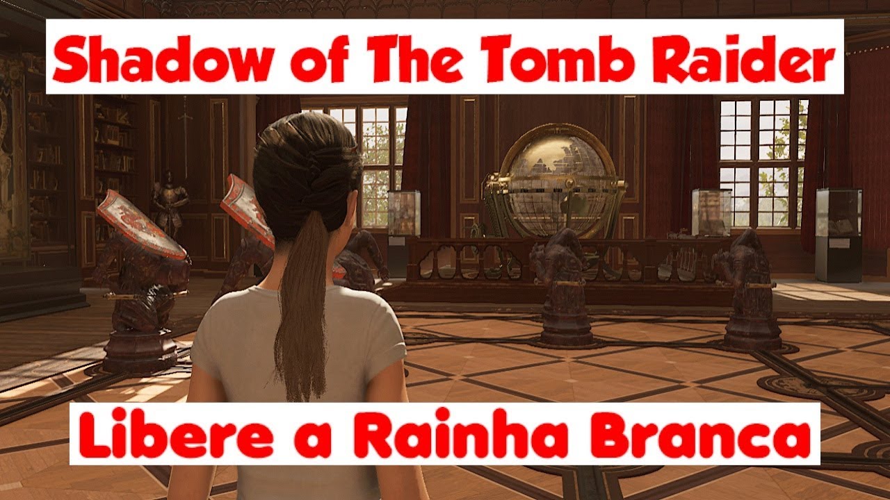 Shadow of The Tomb Raider - Encontre a Rainha Branca (Detonado)