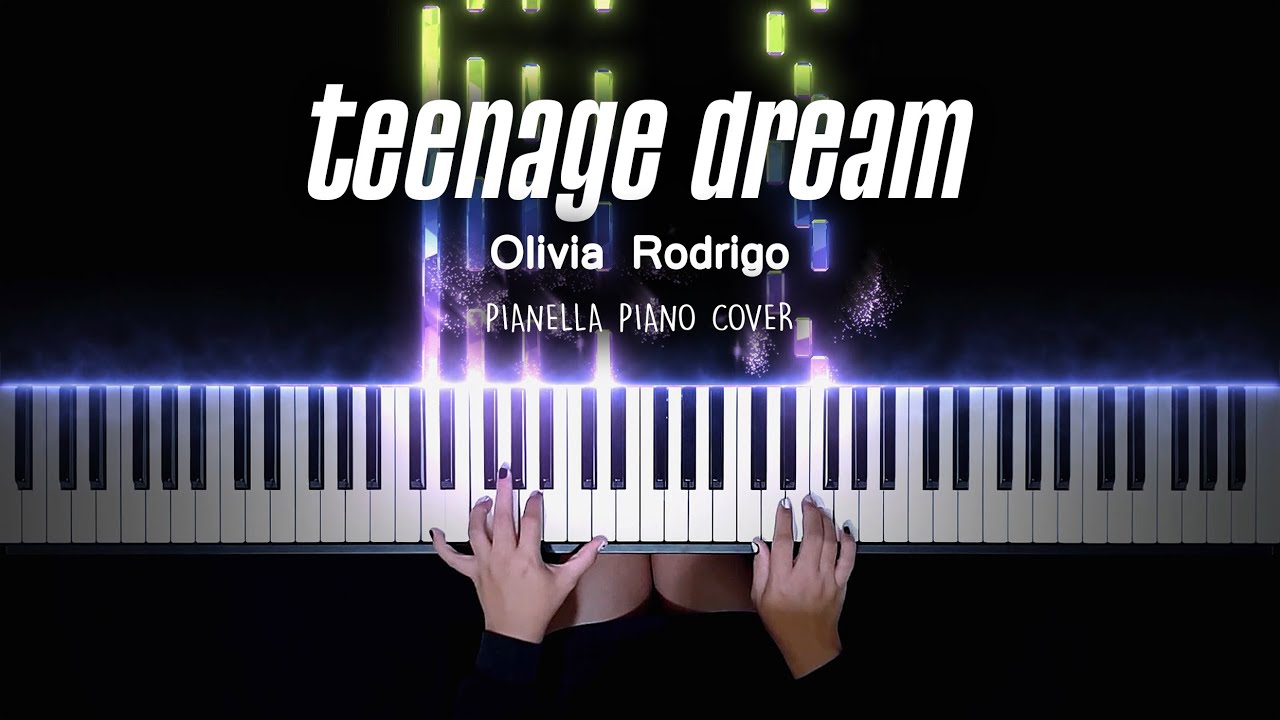 Olivia Rodrigo - teenage dream | Piano Cover by Pianella Piano