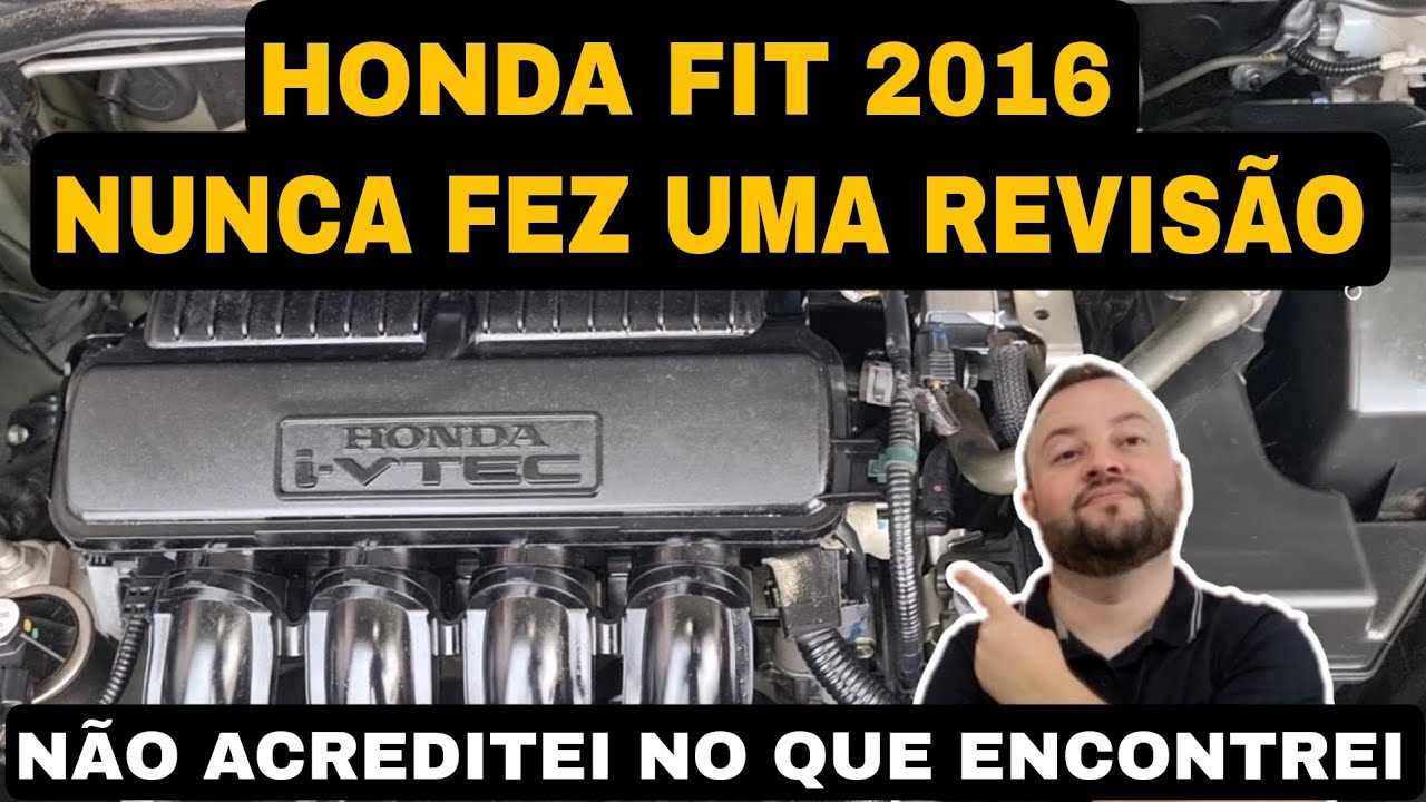 Honda Fit 2016, Nunca Tinha Feito Revisão!!!! Nem na Concessionária