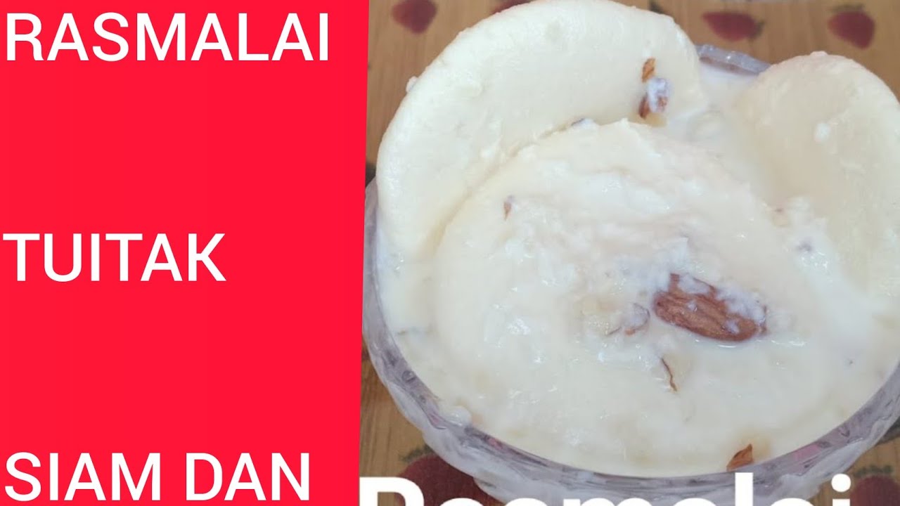 Rasmalai siam dan | #Jolynntochhong | How to make Rasmalai at home | Indian  sweet dessert Recipe