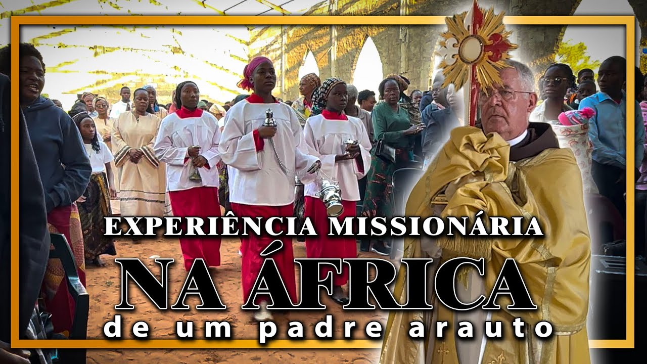 Um mês de um PADRE ARAUTO em MOÇAMBIQUE