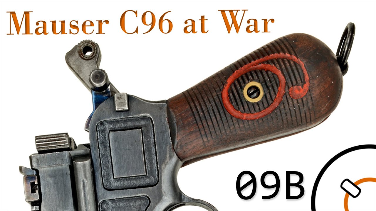History of WWI Primer 09B*: Mauser C96 at War Documentary