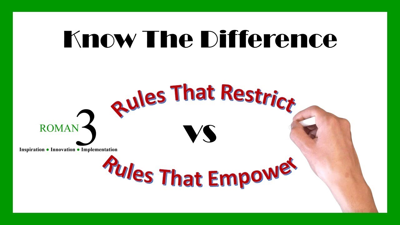 The Difference Between Rules That Restrict And Rules That Empower