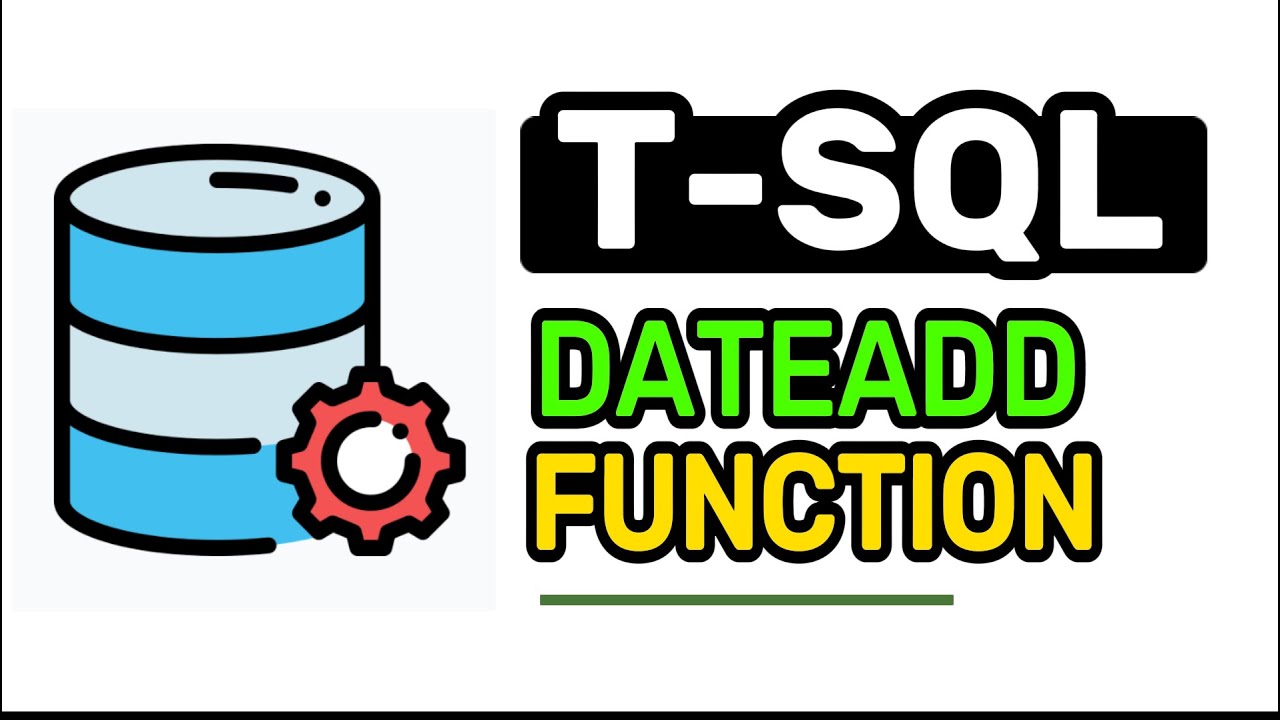 DATEADD Function - T-SQL FULL Tutorial For Beginners | Lesson 19